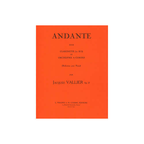 Vallier - Andante Op.27 Clarin./orch.crd - Clarinette et Piano (réduction)
