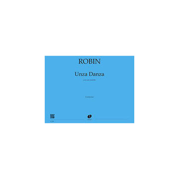Robin - Unza Danza Conducteur - Petit Ensemble