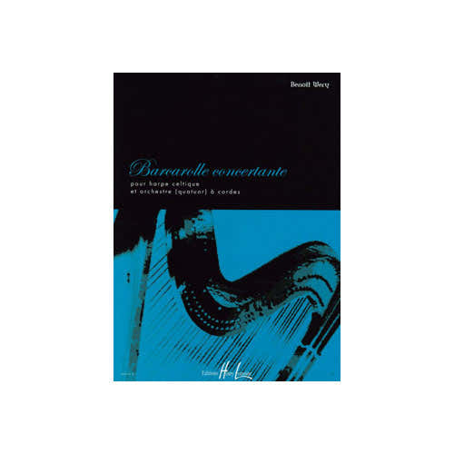 Wery - Barcarolle Concertante - Keltische Harfe und Orchester (Streichquartett)