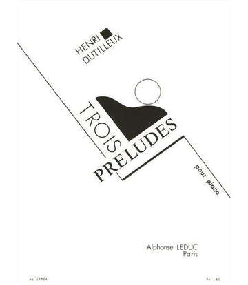 Dutilleux H. - 3 Preludes Pour Piano