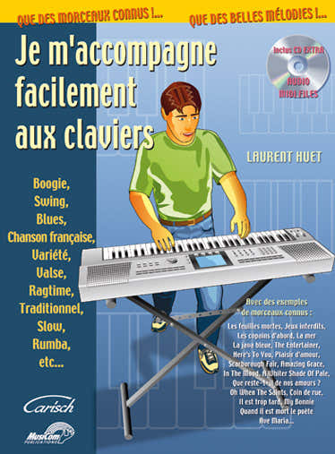 HUET LAURENT - JE M'ACCOMPAGNE FACILEMENT AUX CLAVIERS + CD