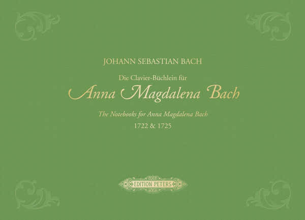 Bach J.S. - Die CLAVIER-buchlein Fur Anna Magdalena Bach 1722 & 1725 Edition Premium