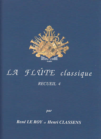 LE ROY CLASSENS - LA FLUTE CLASSIQUE VOL.4
