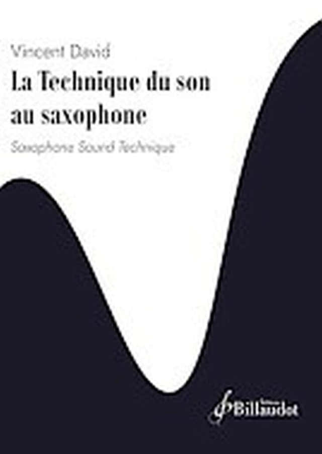 Vincent David - Die Klangtechnik auf dem Saxophon
