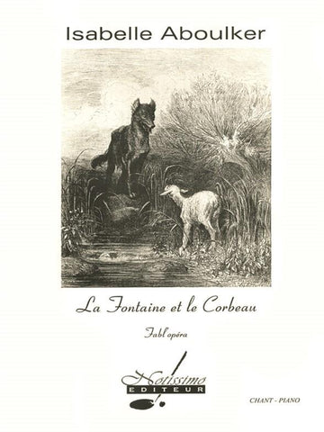 Aboulker I. - La Fontaine et Le Corbeau - Chant et Piano