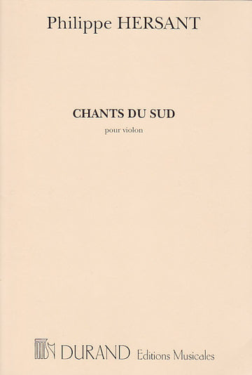 Hersant PH. - Chants Du Sud - Violon Solo