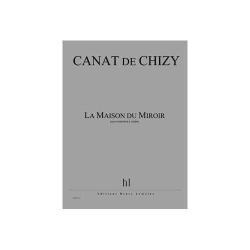 Canatchizy - Maison Du Miroir (la) - Streichensemble