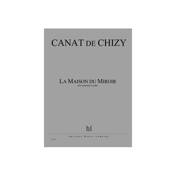 Canatchizy - Maison Du Miroir (la) - Streichensemble