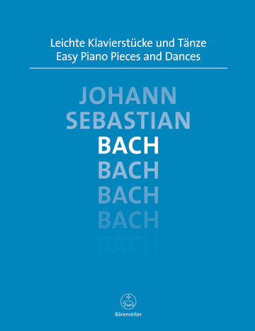 BACH J.S. - LEICHTE KLAVIERSTUCKE UND TANZE