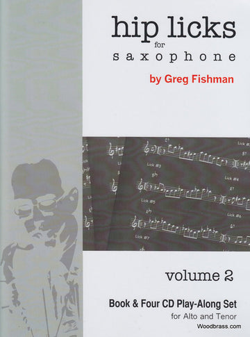 Fishman Greg - Hip Licks For Saxophone Vol.2 - + 4 CD'S