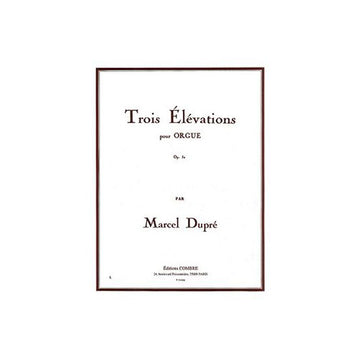 Dupre - 3 Elévations Op.32 - Orgel