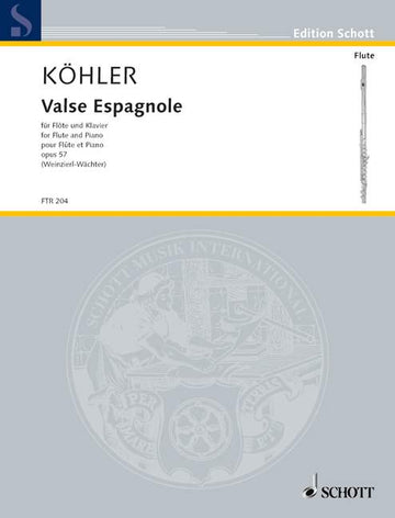 KOEHLER ERNESTO - VALSE ESPAGNOLE OP. 57 - FLUTE AND PIANO