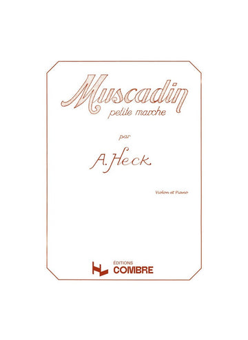 HECK ARMAND - MUSCADIN OP.28 (PETITE MARCHE) - VIOLON ET PIANO