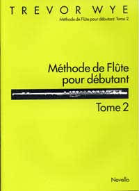 WYE TREVOR - METHODE DE FLUTE POUR DEBUTANT TOME 2