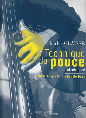 CLAISSE CHARLES - TECHNIQUE DU POUCE - CONTREBASSE