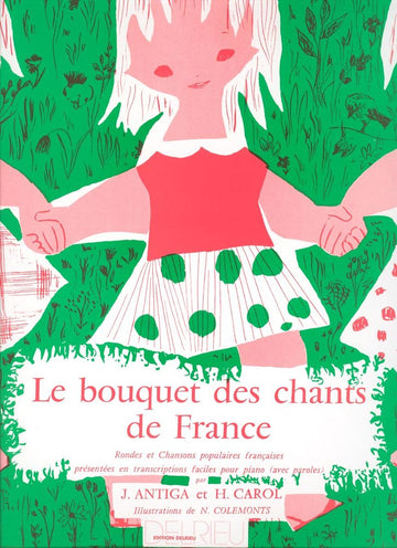 ANTIGA J./ CAROL H. - BOUQUET DES CHANTS DE FRANCE - PIANO