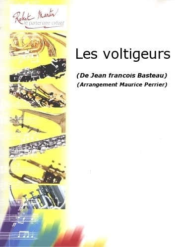 BASTEAU J.F. - PERRIER M. - LES VOLTIGEURS