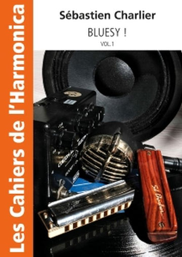 CHARLIER SEBASTIEN - LES CAHIERS DE L'HARMONICA - BLUESY VOL.1