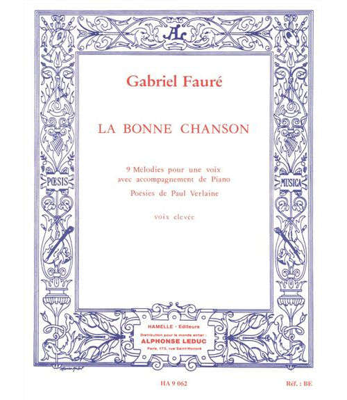 FAURE G. - BONNE CHANSON OP.61 - VOIX ELEVEE PIANO