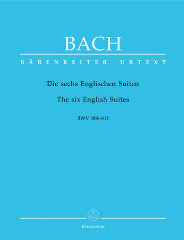 BACH J.S. - DIE SECHS ENGLISCHEN SUITEN BWV 806-811