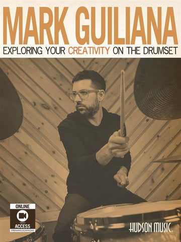 Guiliana M. - Exploring Your Creativity On The Drumset + Video En Ligne