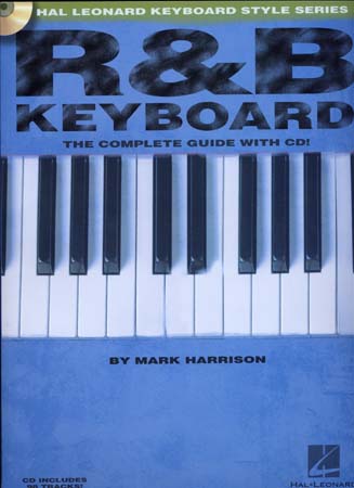 HARRISON MARK - R&B KEYBOARD COMPLETE GUIDE + AUDIO TRACKS - CLAVIER