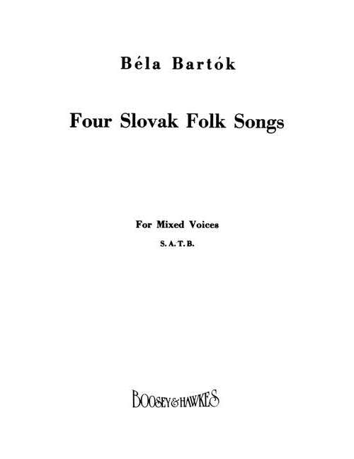 Bartók - Four Slovak Folk Songs - Gemischter Chor (SATB) Und Klavier
