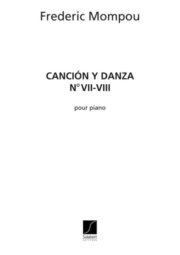MOMPOU F. - CANCION Y DANZA N. 7 ET N. 8 - PIANO