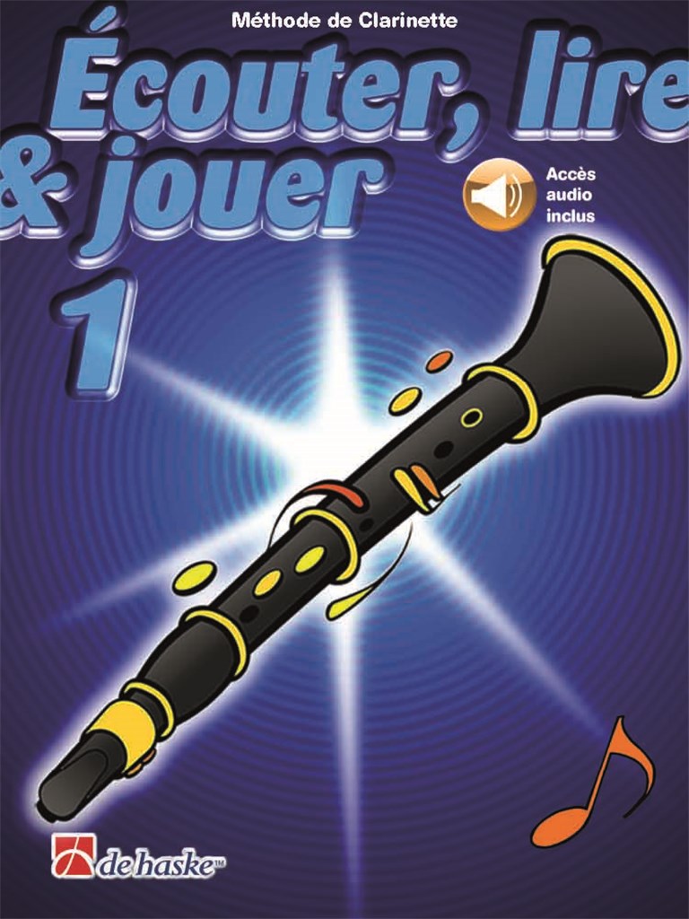 Dehaske Écouter Lire Et Jouer Vol.1 Clarinette