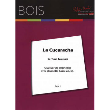 Naulais J. (arr.) - La Cucaracha - Quatuor De Clarinettes