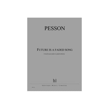 PESSON GERARD - FUTURE IS A FADED SONG - CONDUCTEUR