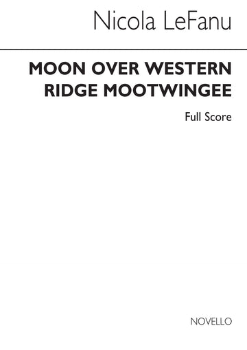 Lefanu Nicola - Lefanu - Moon Over Western / Ridge Mootwingee - Score
