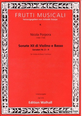 PORPORA NICOLA - SONATE XII DI VIOLINO E BASSO SONATEN NR 2-4
