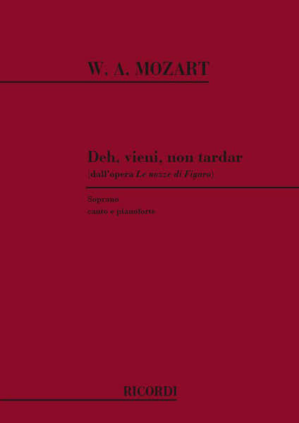MOZART W.A. - LE NOZZE DI FIGARO: DEH VIENI NON TARDAR - CHANT ET PIANO