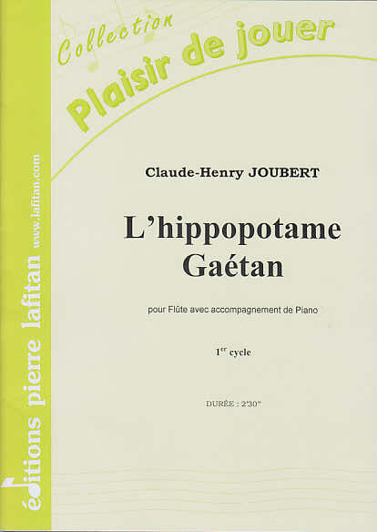 Joubert CLAUDE-henry - Das Nilpferd Gaetan - Flöte / Klavier