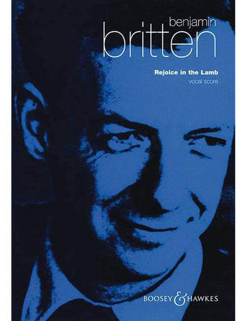 BRITTEN BENJAMIN - REJOICE IN THE LAMB OP. 30 - SOLO PARTS  MIXED CHOIR AND ORGAN