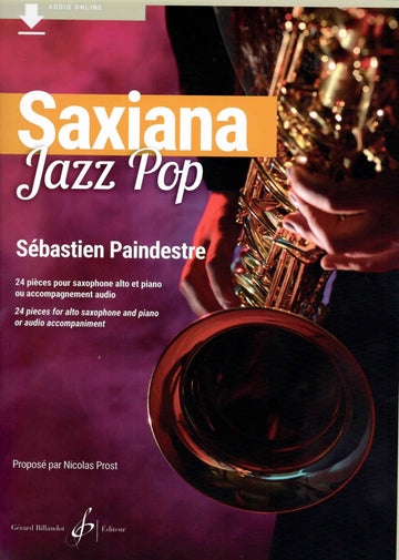 SEBASTIEN PAINDESTRE - SAXIANA JAZZ POP - SAXOPHONE ALTO & PIANO OU ACCOMPAGNEMENT AUDIO
