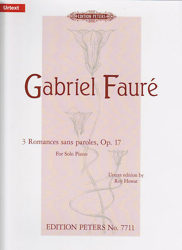 Faure G. - 3 Romances Sans Paroles Op.17 - Piano