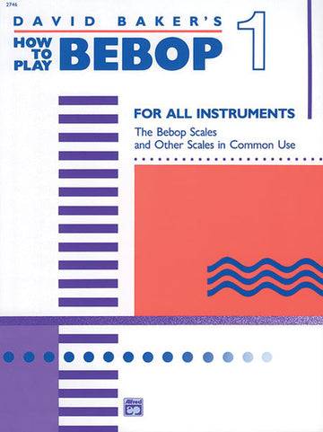 David Baker's How To Play Bebop Vol.1