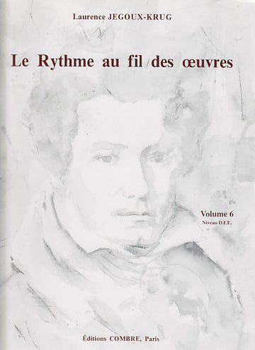 JEGOUX-krug Laurence - Le Rythme Au Fil Des Oeuvres Vol.6