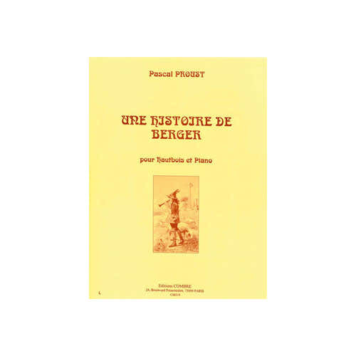 PROUST PASCAL - UNE HISTOIRE DE BERGER - HAUTBOIS ET PIANO