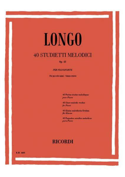 LONGO A. - 40 STUDIETTI MELODICI PER PICCOLE MANI SENZA OTTAVE OP.43 - KLAVIER