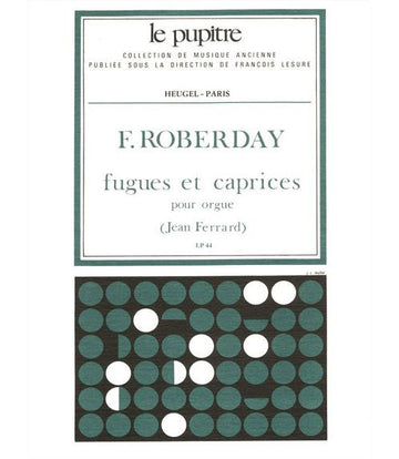ROBERDAY FUGUES ET CAPRICES POUR ORGUE