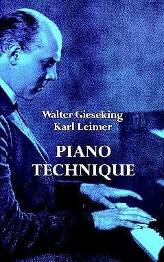 Walter Gieseking und Karl Leimer - Klaviertechnik -