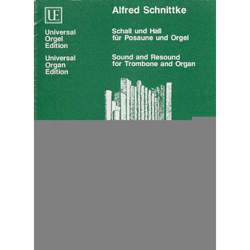 SCHNITTKE ALFRED - SCHALL UND HALL - TROMBONE & ORGUE