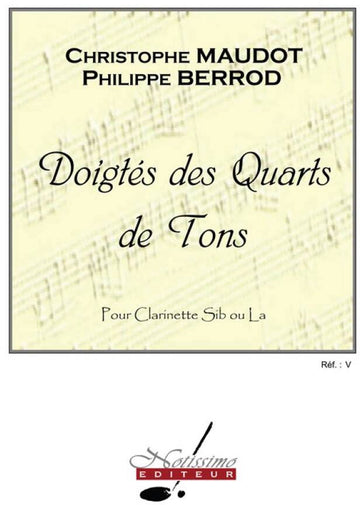 Berrod PH. - Doigtes Des Quarts De Tons - Clarinette
