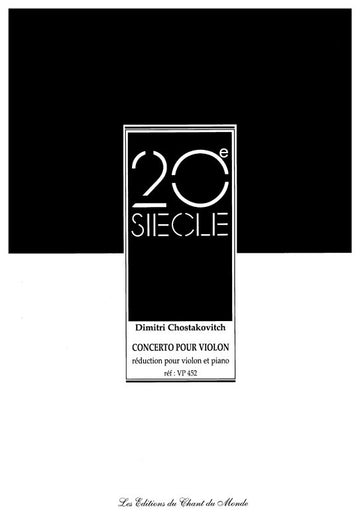 CHOSTAKOVITCH D. - VIOLIN CONCERTO NO. 1 IN A MINOR OP. 77 - VIOLIN AND PIANO