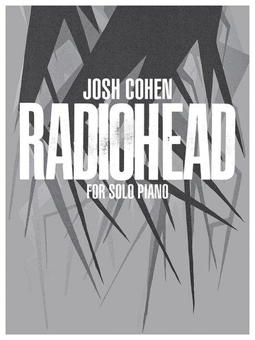 Josh Cohen - Radiohead For Solo Piano